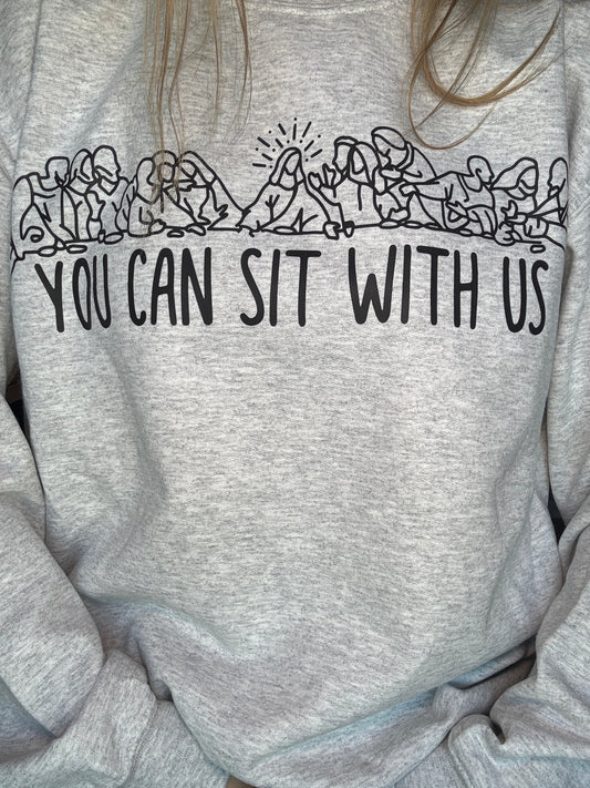 You Can Sit With Us Crewneck