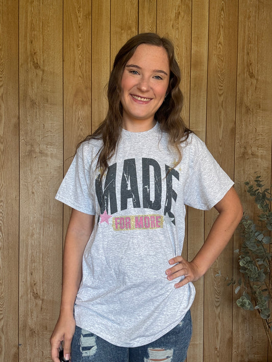 Made for More Tee